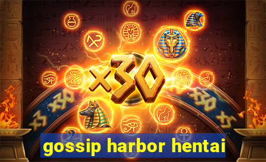 gossip harbor hentai